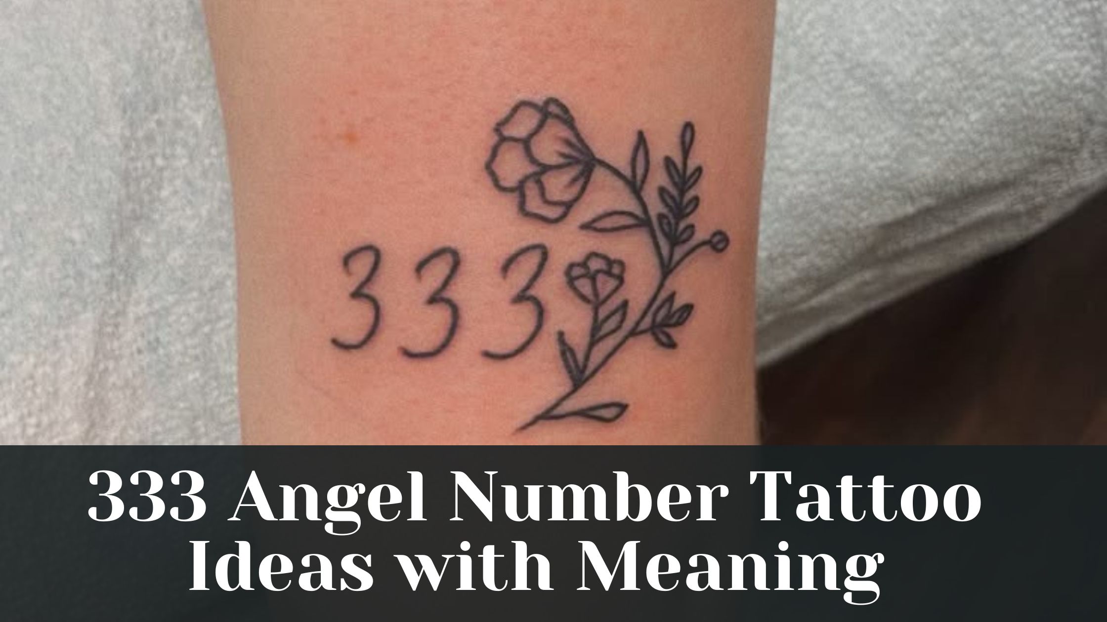 333 Angel Number Tattoo Ideas with Meaning