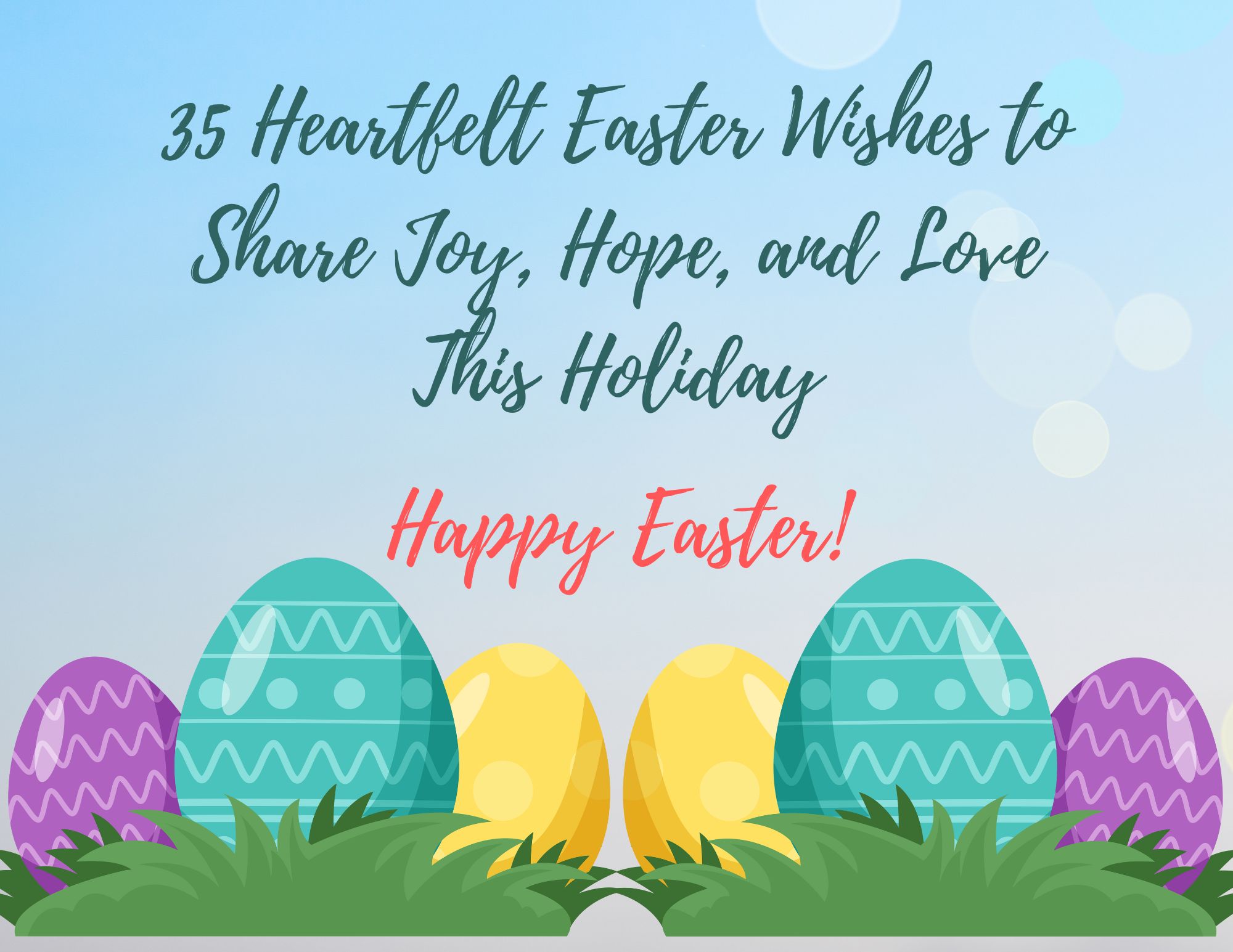 35 Heartfelt Easter Wishes to Share Joy, Hope, and Love This Holiday